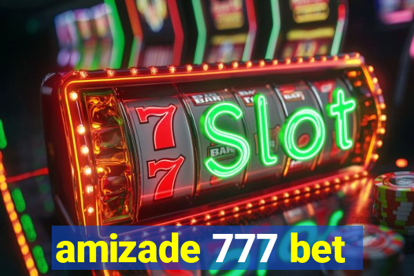 amizade 777 bet